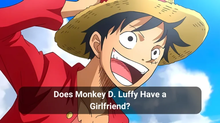 Does Monkey D. Luffy Have a Girlfriend?