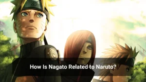 Read more about the article How Is Nagato Related to Naruto?