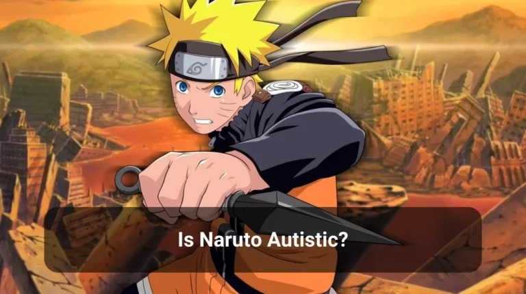 Is Naruto Autistic?