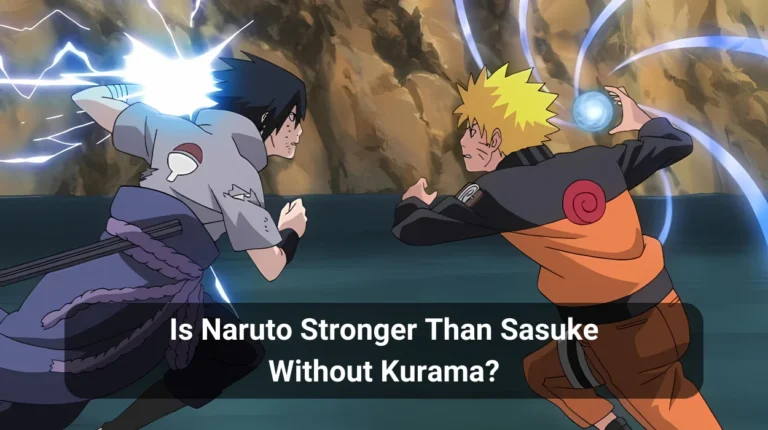 Is Naruto Stronger Than Sasuke Without Kurama?