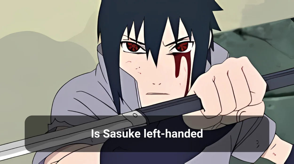 You are currently viewing Is Sasuke left-handed