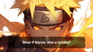 Read more about the article What If Naruto Was a Uchiha