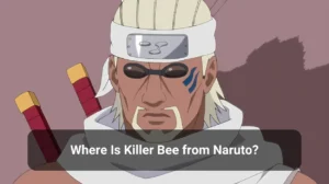 Read more about the article Where Is Killer Bee from Naruto?