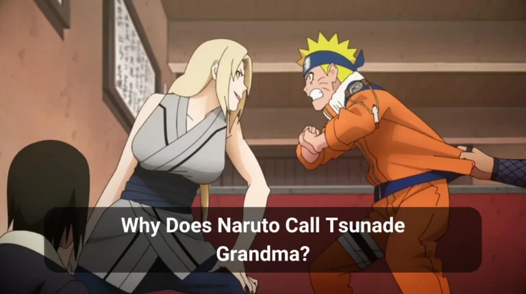 Why Does Naruto Call Tsunade Grandma?